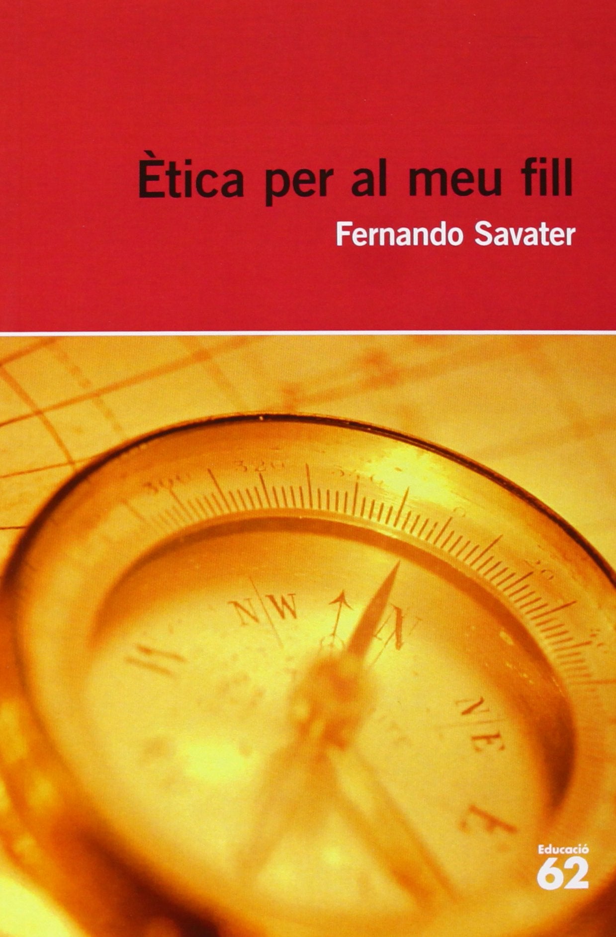 Ètica per al meu fill: 19 (Educació 62)