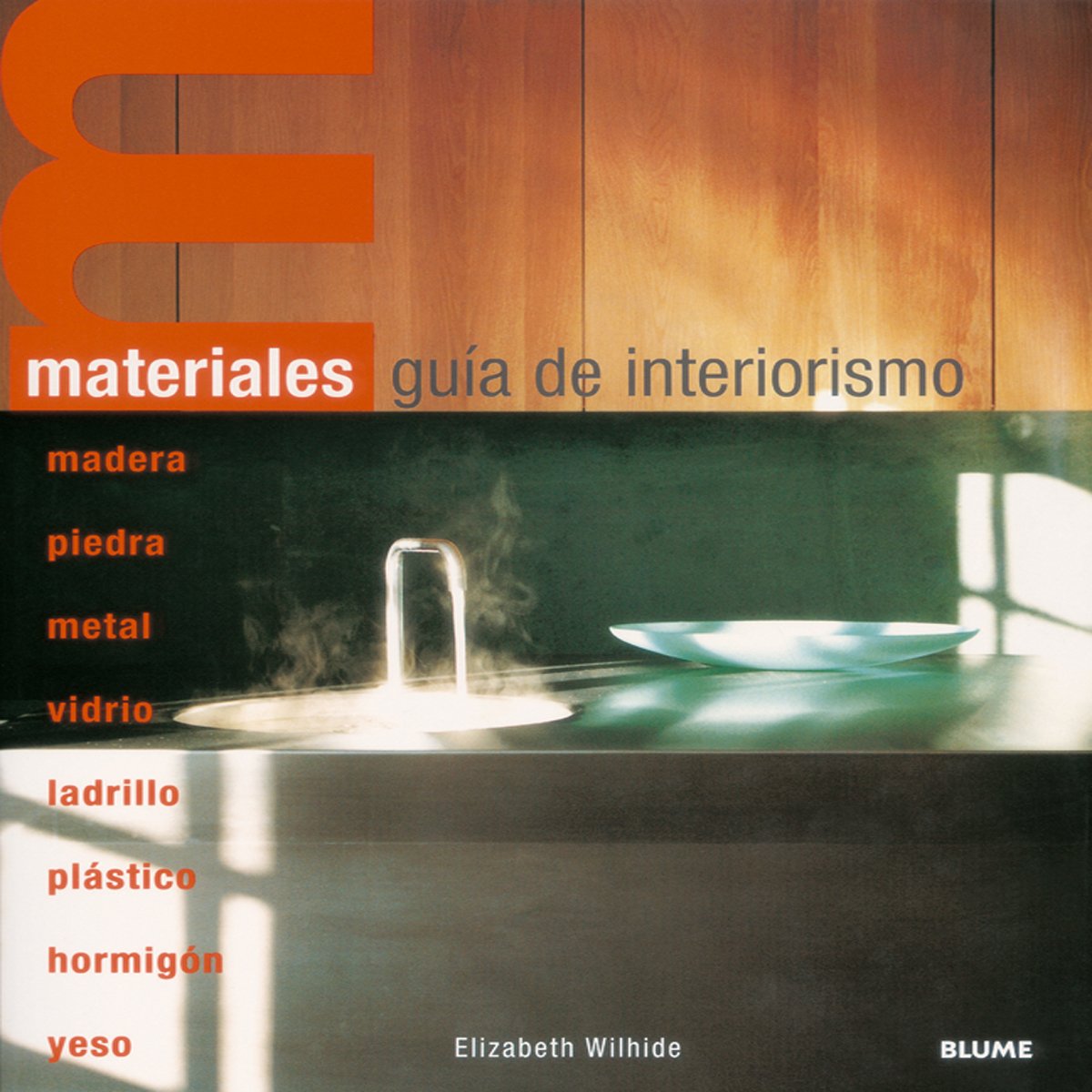 Materiales. Gu¡a de interiorismo (CASA Y DECORACION)