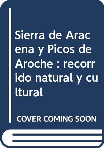 Sierra De Aracena y Picos De Aroche: Recorrido Natural Y Cultural