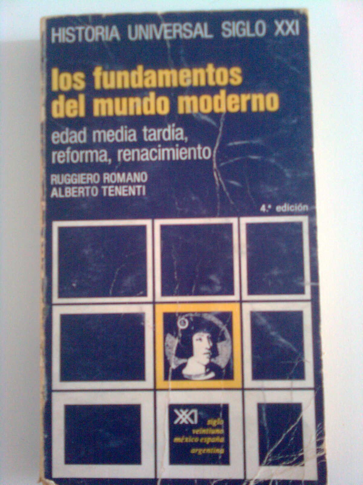 Los fundamentos del mundo moderno: Edad Media tardía. Renacimiento. Reforma