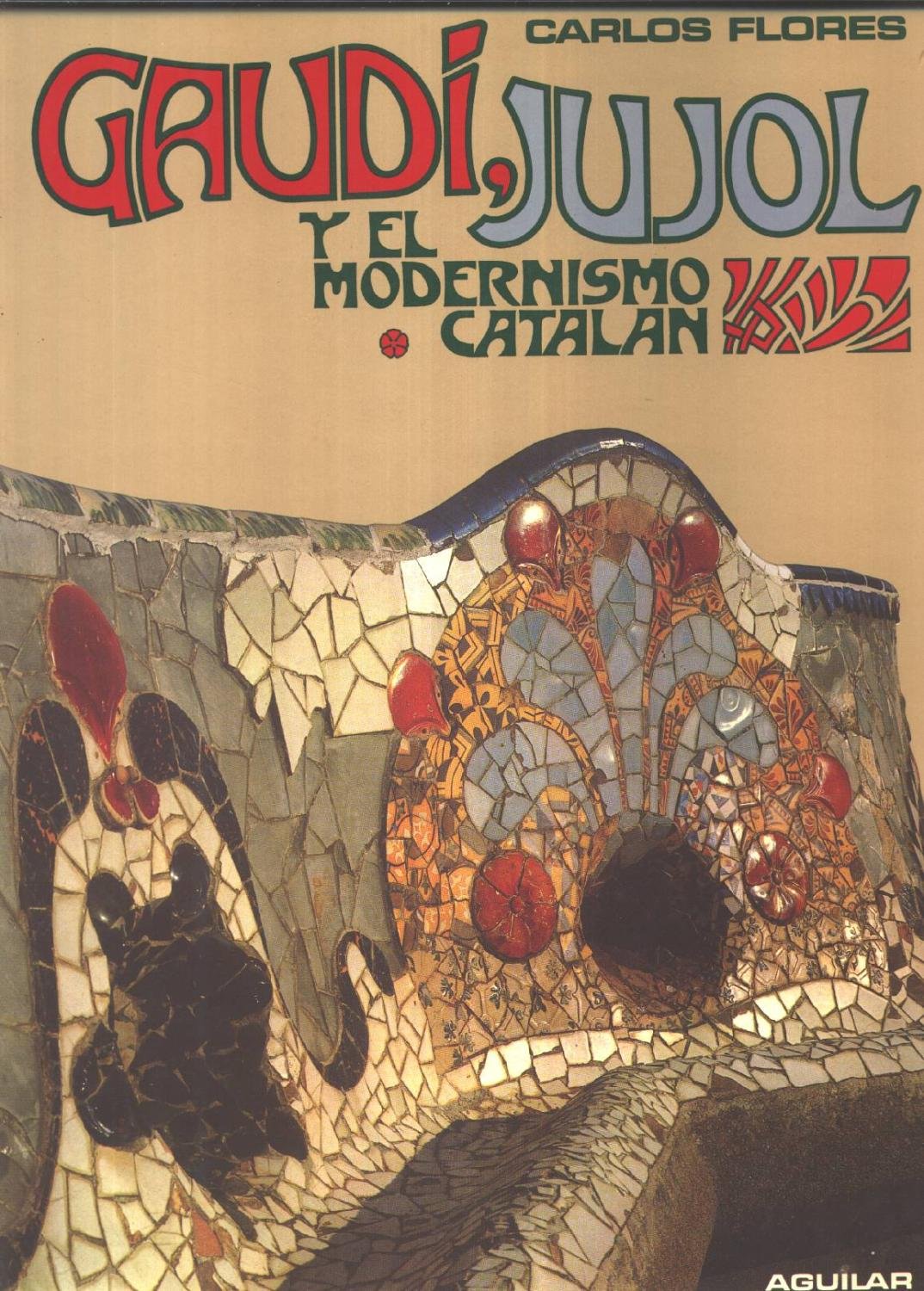 Gaudí, Jujol y el modernismo catalán