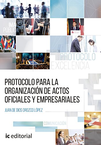 Protocolo para la organización de actos oficiales y empresariales (SIN COLECCION)