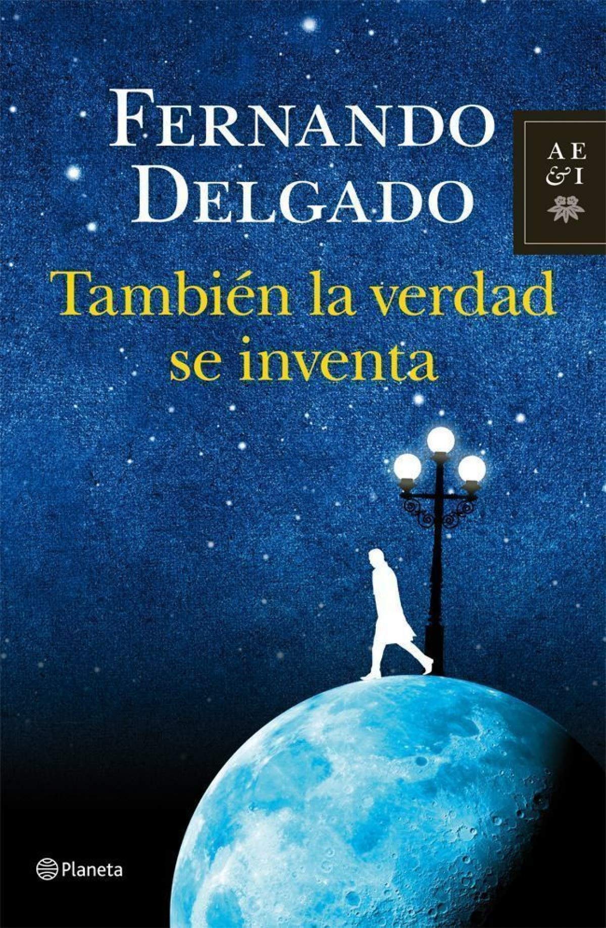 También la verdad se inventa (Autores Españoles e Iberoamericanos)