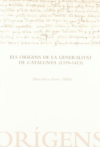 orígens de la Generalitat de Catalunya (1359-1413)/Els (Història i pensament)