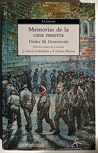 MEMORIAS DE LA CASA MUERTA-DEBOLSILLO (CLASICOS)
