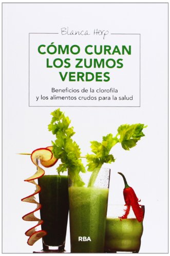 Cómo curan los zumos verdes