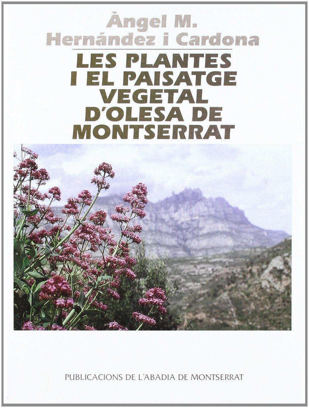Les plantes i el paisatge vegetal d Olesa de Montserrat (Vila d'Olesa)