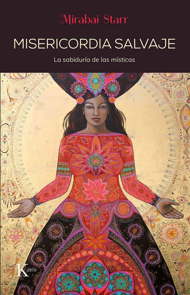 Misericordia salvaje: La sabiduría de las místicas (Sabiduría perenne)