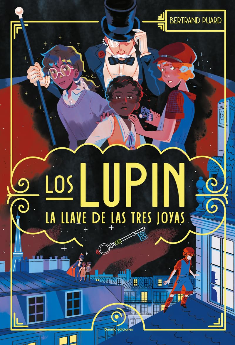 Los Lupin. La llave de las tres joyas. Las aventuras de Arsène Lupin y sus jóvenes aprendices (COLECCIÓN INFANTIL)