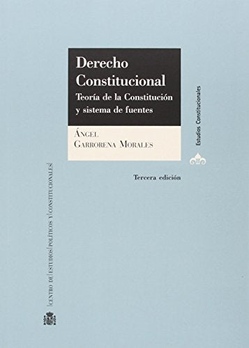 Derecho constitucional. Teoría de la constitución y sistema de fuentes