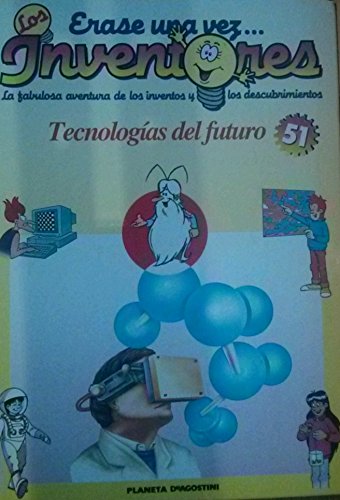 Tecnologías del Futuro (Érase una Vez los Inventores)
