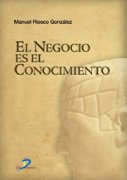 El negocio es el conocimiento (SIN COLECCION)