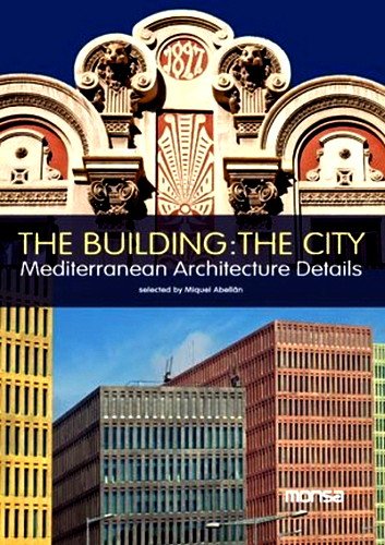 The building: The city. Mediterranean architecture details (SIN COLECCION)
