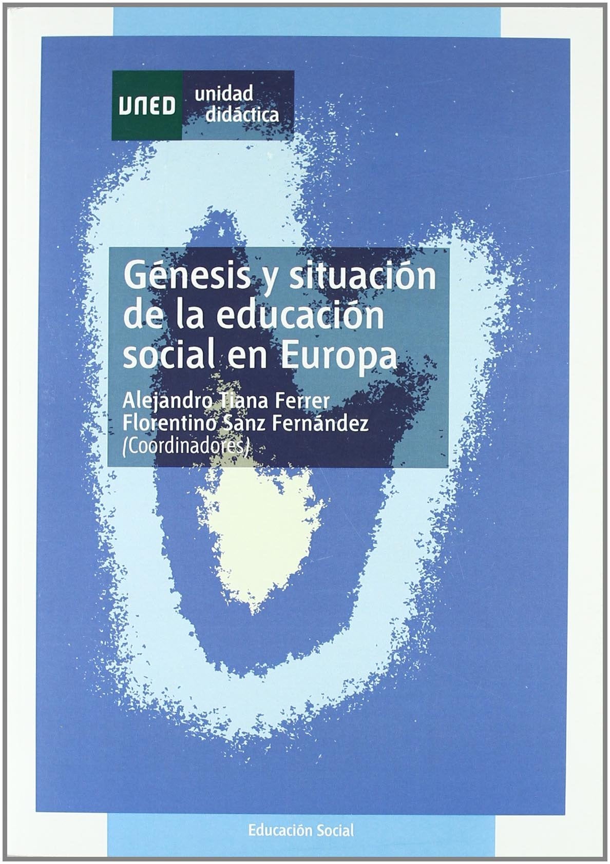 Génesis y situación de la educación social en Europa (UNIDAD DIDÁCTICA)