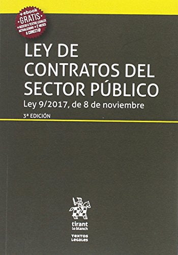 Ley de Contratos del Sector Público ley 9/2017, de 8 de Noviembre 3ª Edición 2017