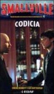 Smallville. Codicia