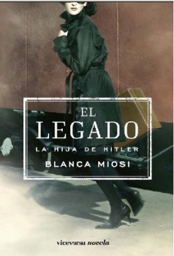 El legado. La hija de Hitler (Viceversa novela)