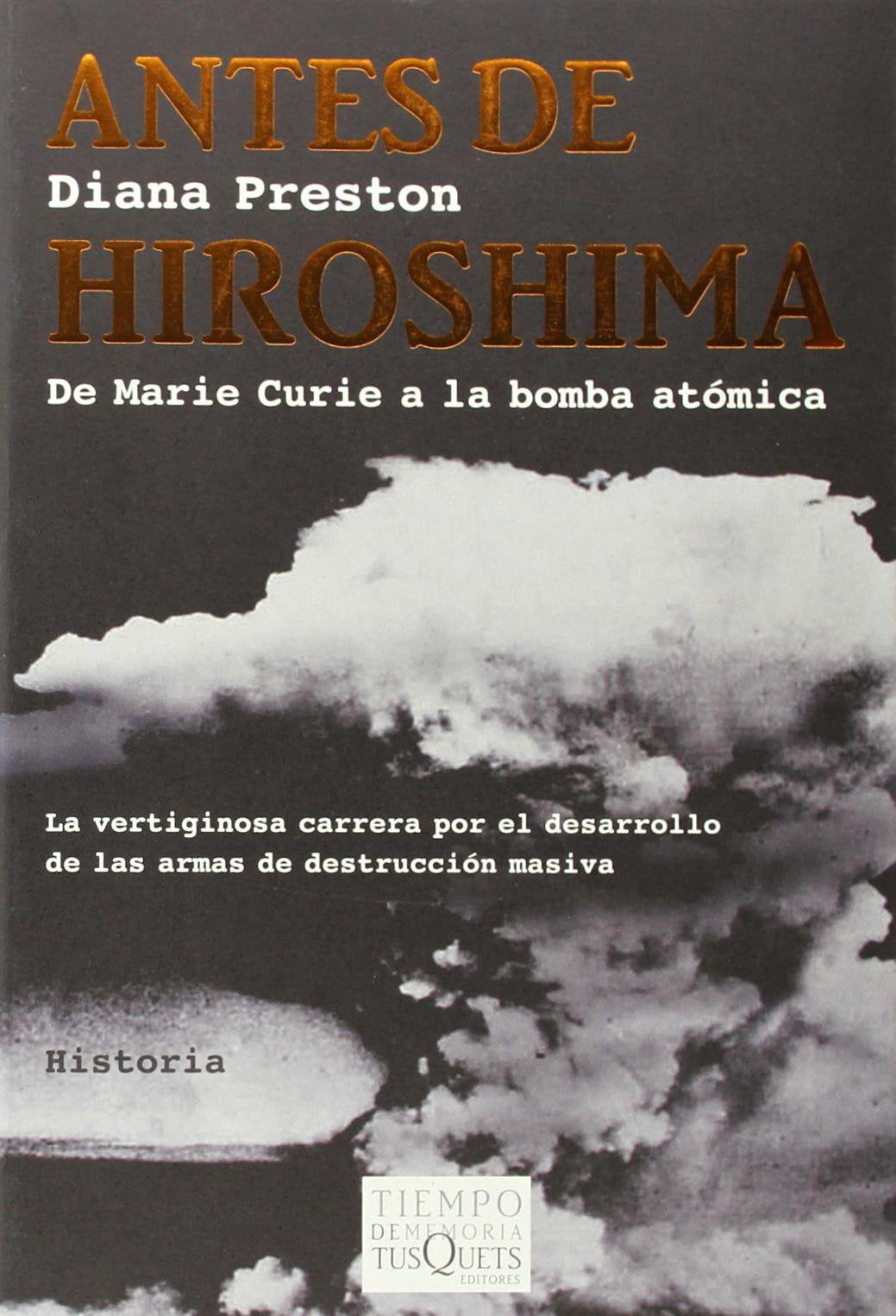 Antes de Hiroshima: De Marie Curie a la bomba atómica: 67 (Tiempo de Memoria)