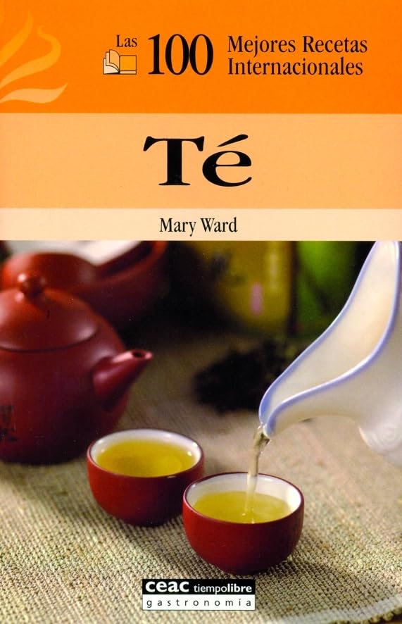 Té: Las 100 mejores recetas internacionales