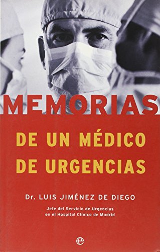 Memorias de un médico de urgencias (Fuera De Coleccion)