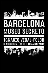 Barcelona. Museo secreto