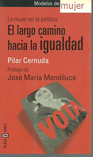 Mujer en la politica, la - el largo camino hacia la igualdad