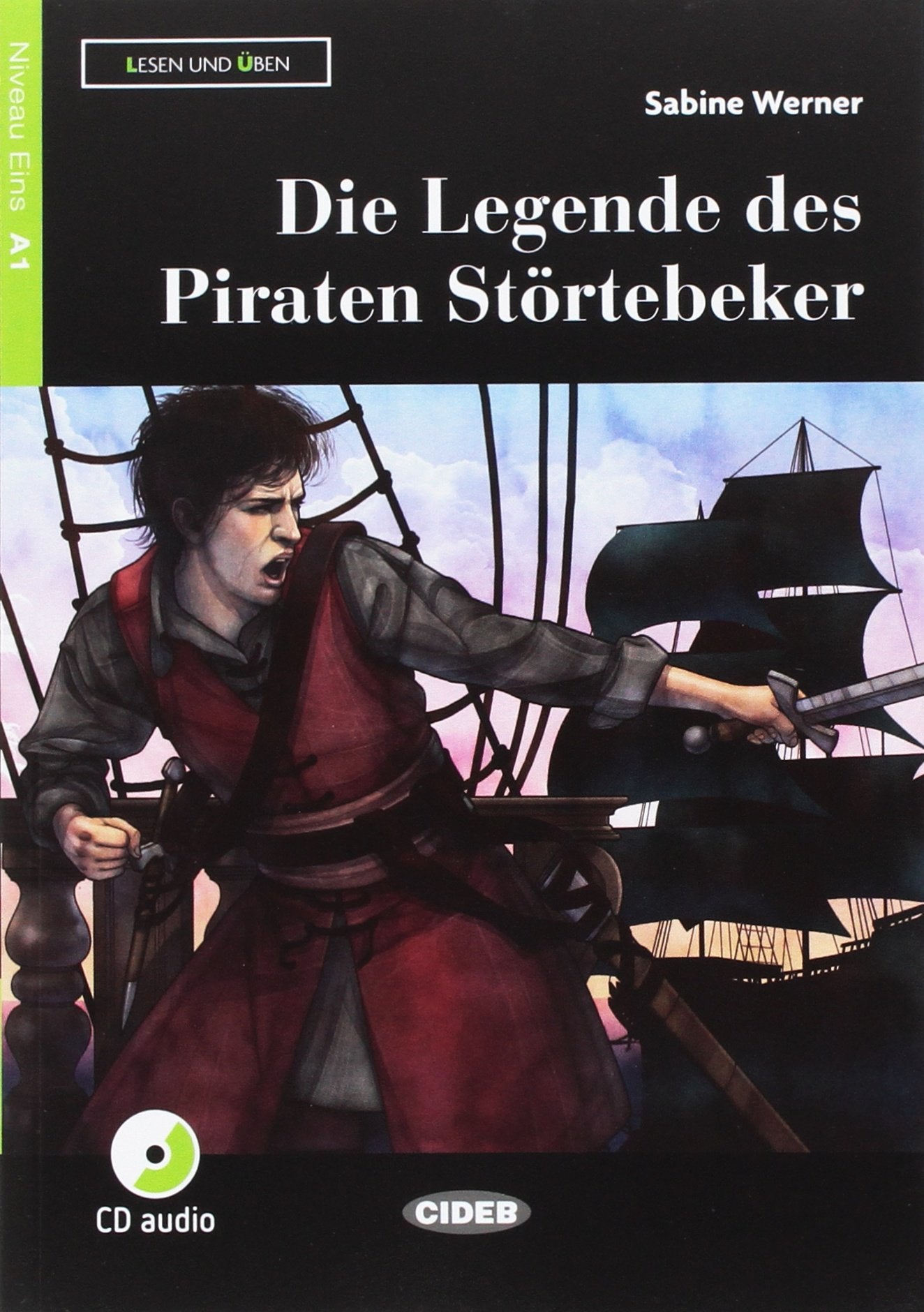 Die Legende des Piraten störtebeker. Con App. Con CD-Audio: Die Legende des Piraten Stortebeker + CD + App + DeA LINK - 9788853016423 (CIDEB. DE. LESEN UND UBEN)