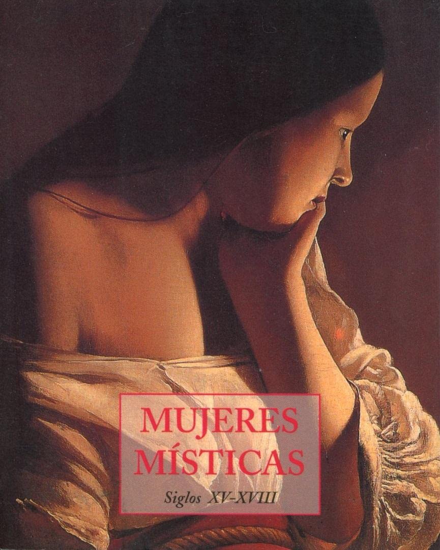 MUJERES MISTICAS S,XV-XVIII (LOS PEQUE?OS LIBROS DE LA SABIDURIA)