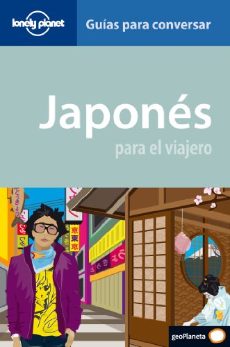 Japonés para el viajero 2 (Guías para conversar Lonely Planet)