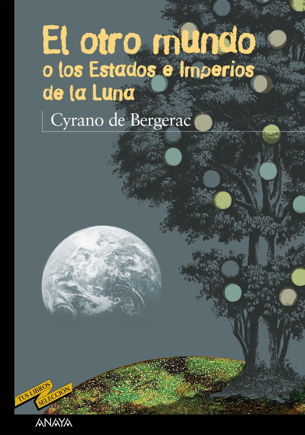 El otro mundo o Los Estados e Imperios de la Luna (Clásicos - Tus Libros-Selección)