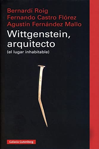 Wittgenstein, arquitecto: (el lugar inhabitable) (Ensayo)