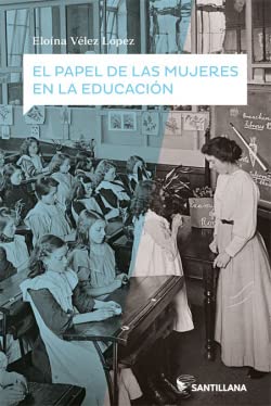 El papel de las mujeres en la educación (MUJERES PROTAGONISTAS)