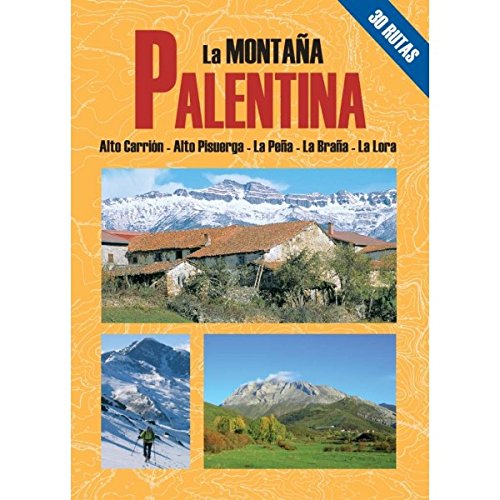 La montaña palentina: 30 itinerarios (SIN COLECCION)