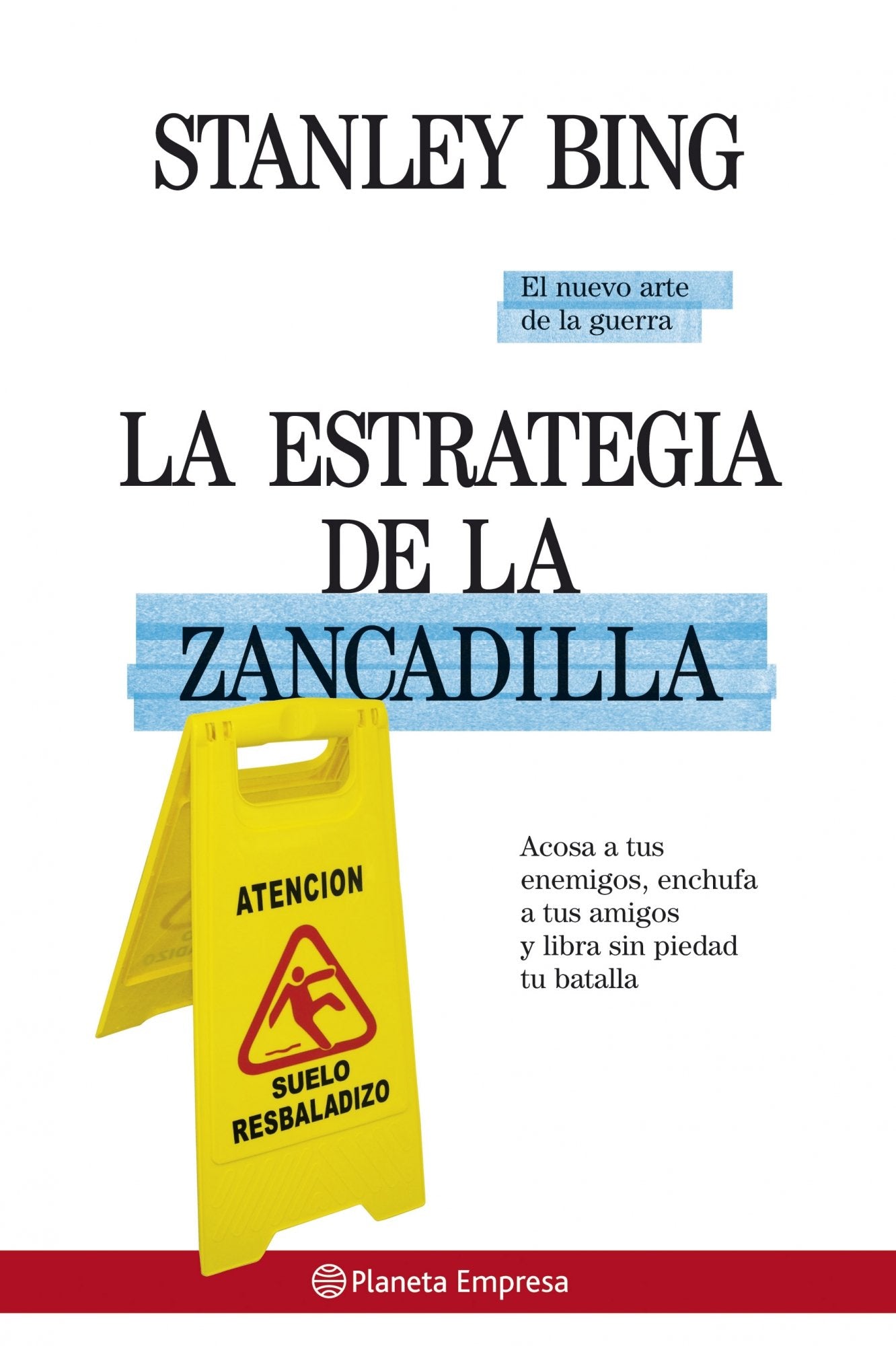 La estrategia de la zancadilla: 1 (Planeta Empresa)