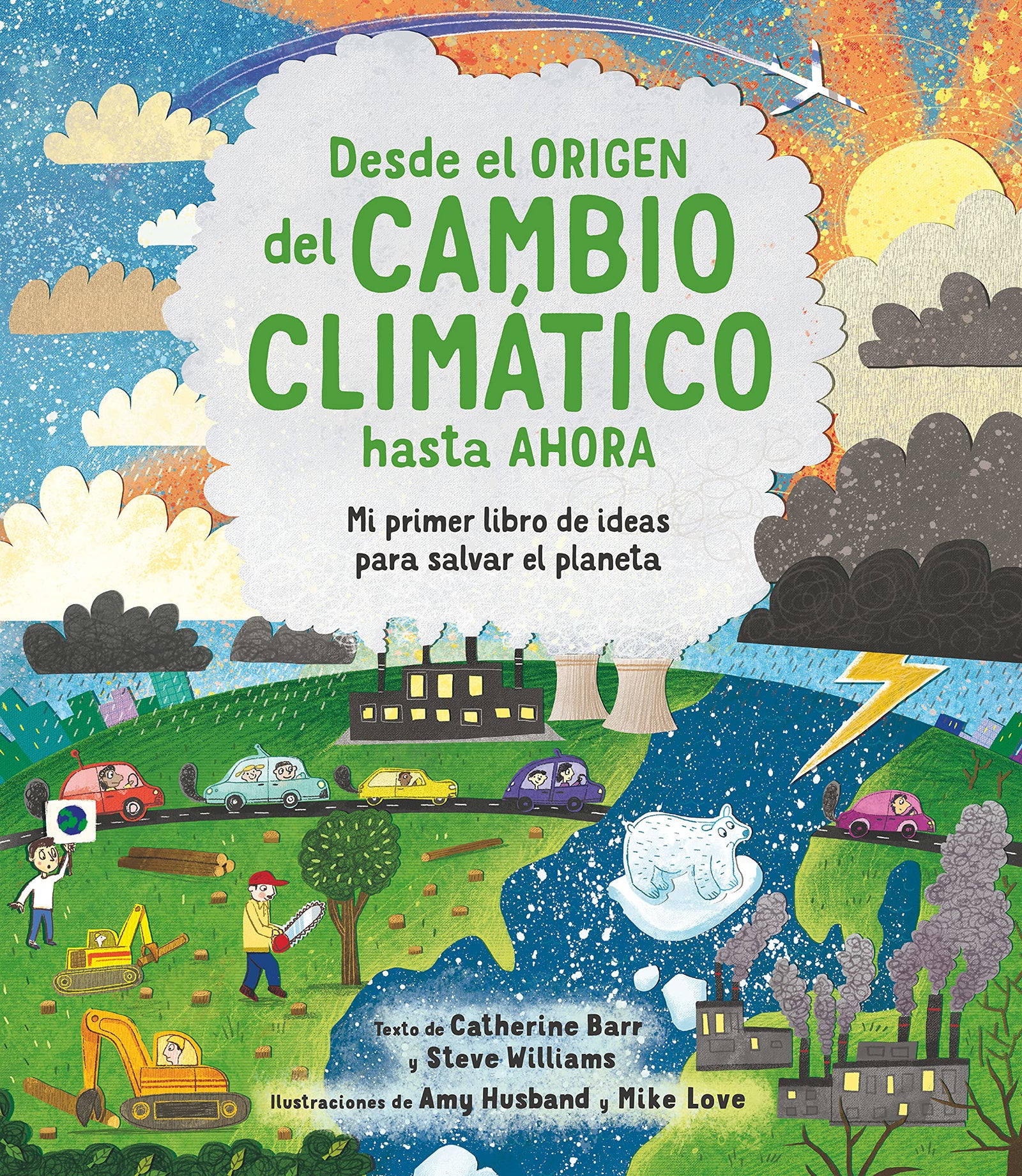 Desde el origen del cambio climático hasta ahora: Mi primer libro de ideas para salvar el planeta (A través del tiempo)
