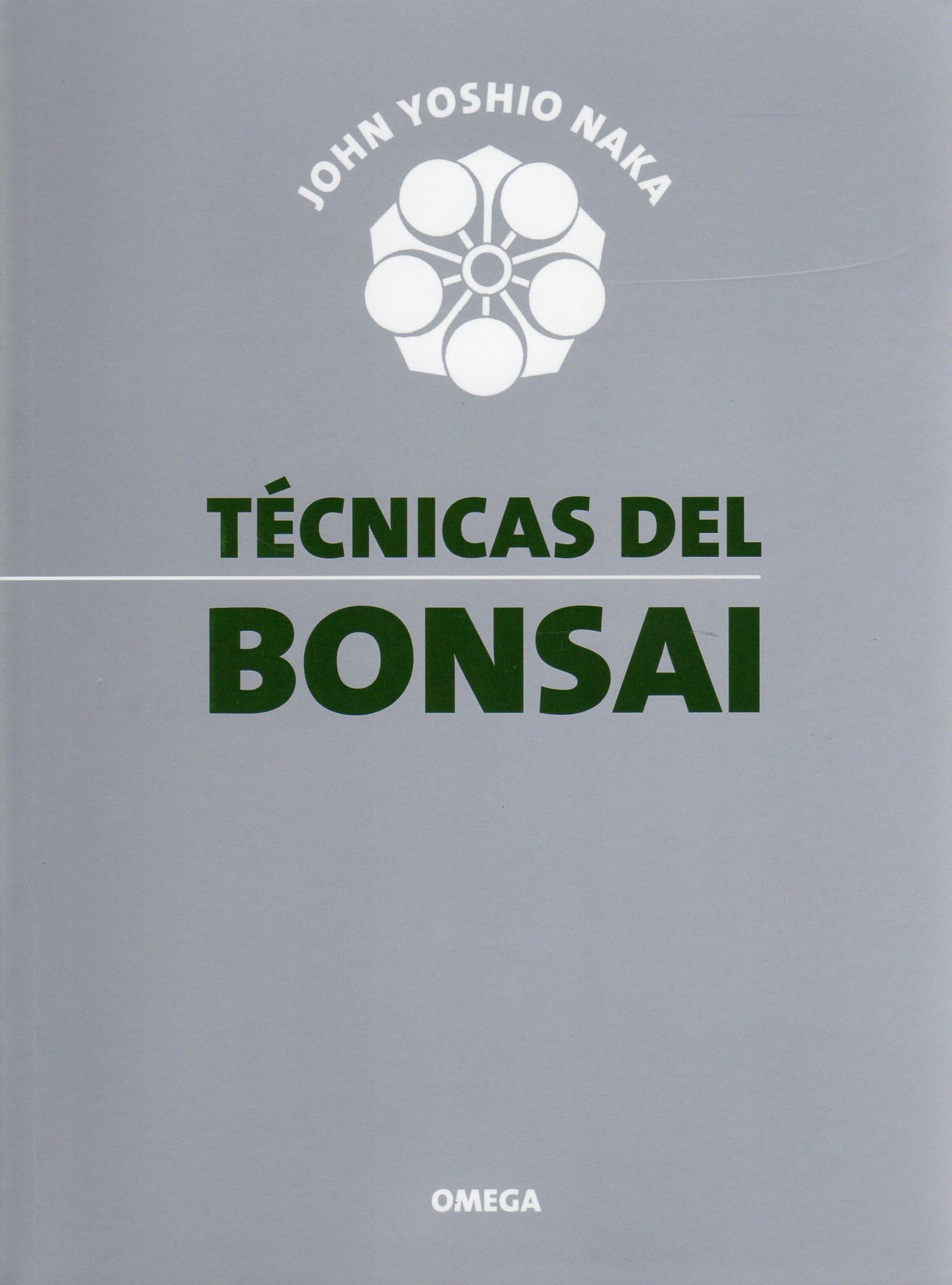 Técnicas del Bonsai I (GUÍAS DEL NATURALISTA-BONSÁI)