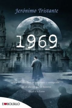 1969: Un extraño caso de asesinato y corrupción en el año en que el hombre llegó a la Luna.