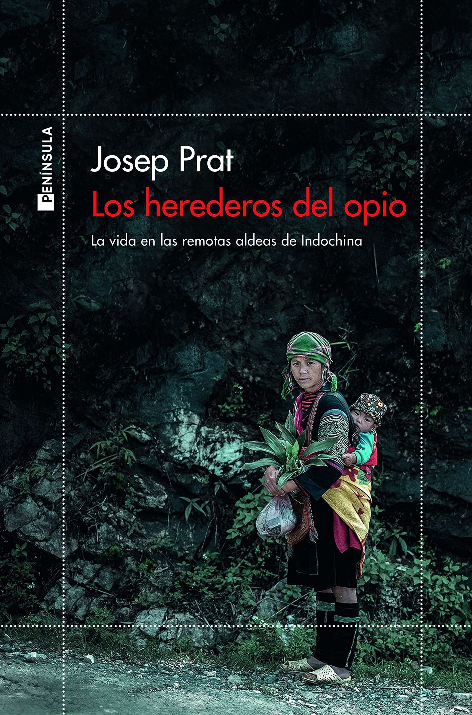 Los herederos del opio: La vida en las remotas aldeas de Indochina (ODISEAS)