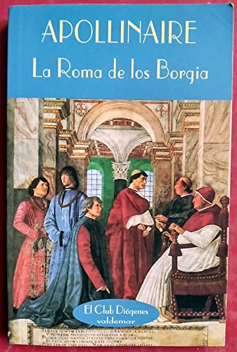 La Roma de los Borgia (El Club Diógenes)