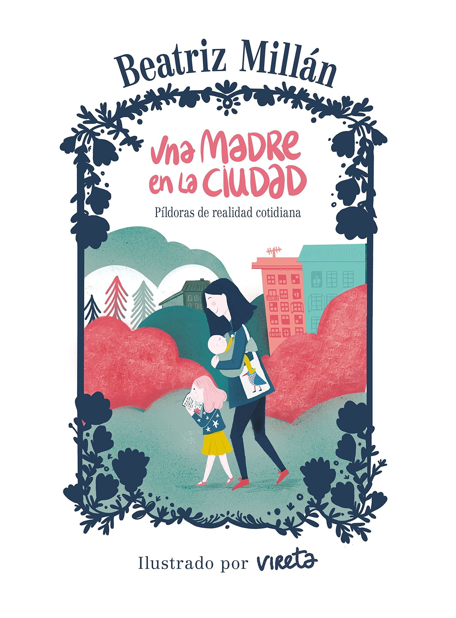 Una madre en la ciudad: Píldoras de realidad cotidiana (Guías ilustradas)