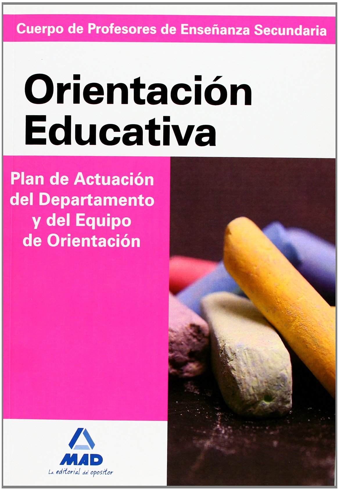 Cuerpo de profesores de enseñanza secundaria. Psicopedagogía. Plan de actuación del departamento y del equipo de orientación