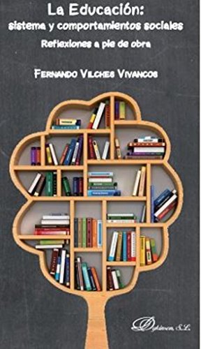 La Educación: sistema y comportamientos sociales. Reflexiones a pie de obra
