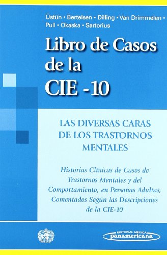 Libro de casos de la cie-10: Las diversas caras de los trastornos mentales