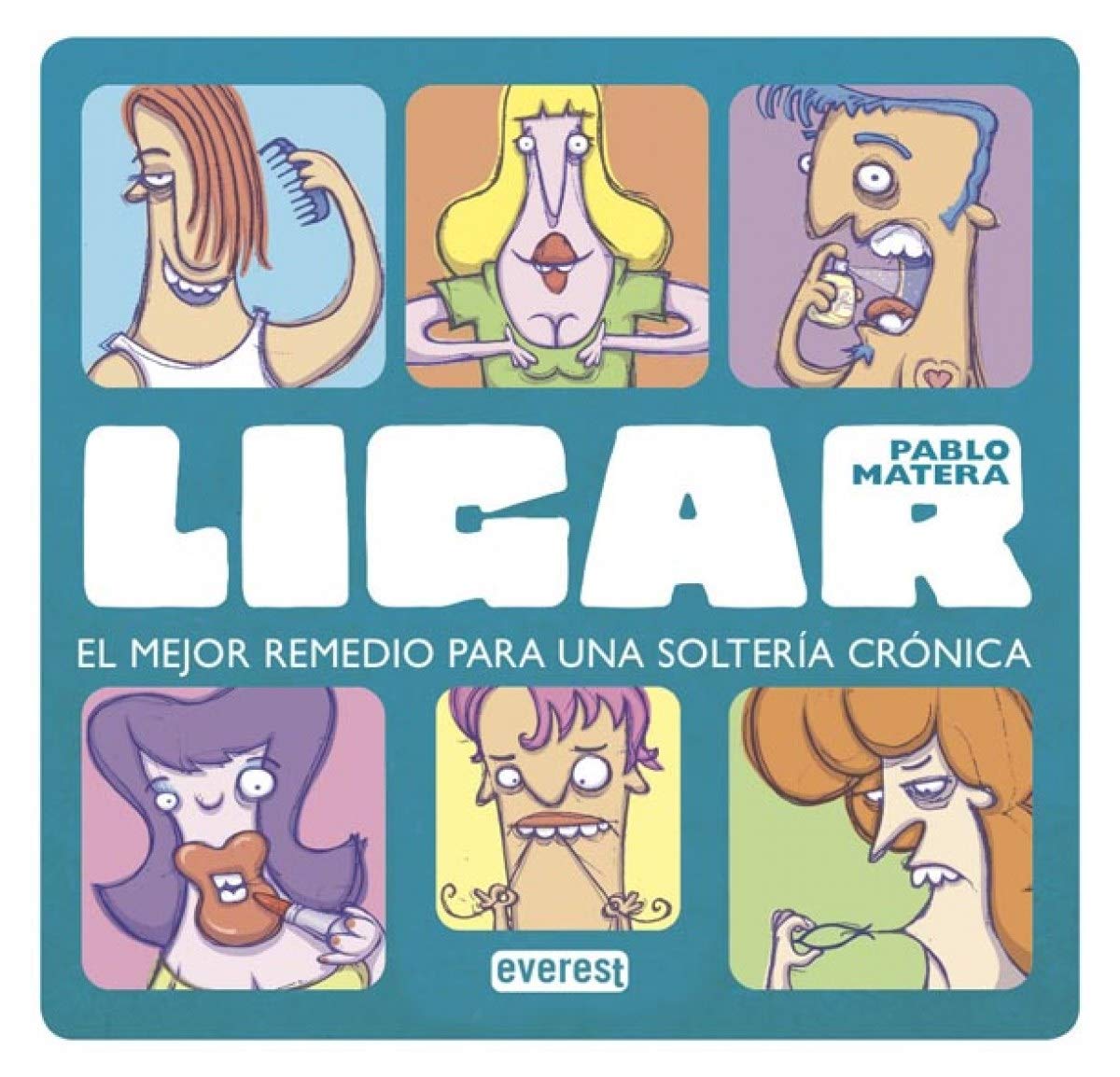 Ligar. El mejor remedio para acabar con una soltería crónica (Sin rodeos)