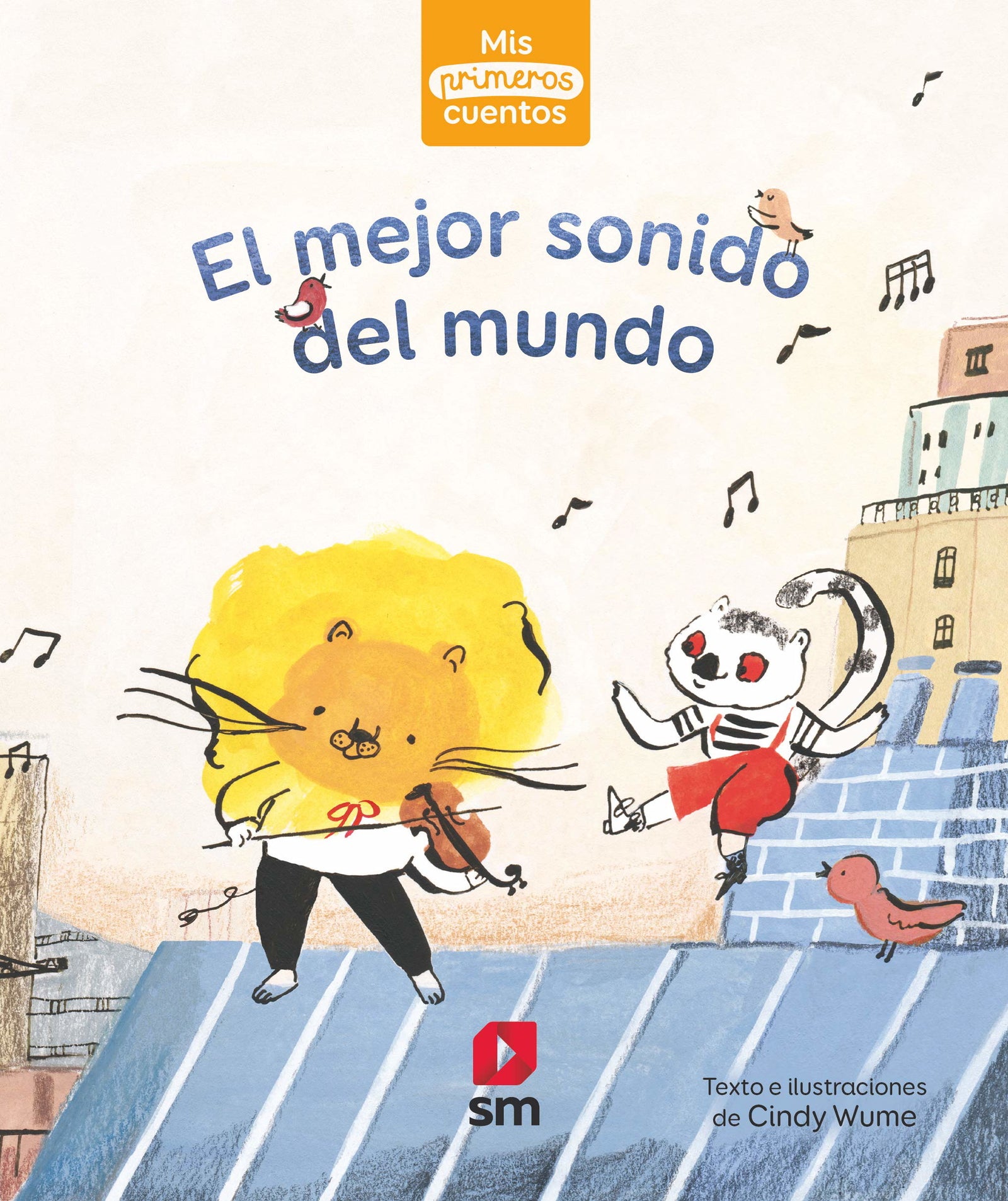 El mejor sonido del mundo (Mis primeros cuentos)