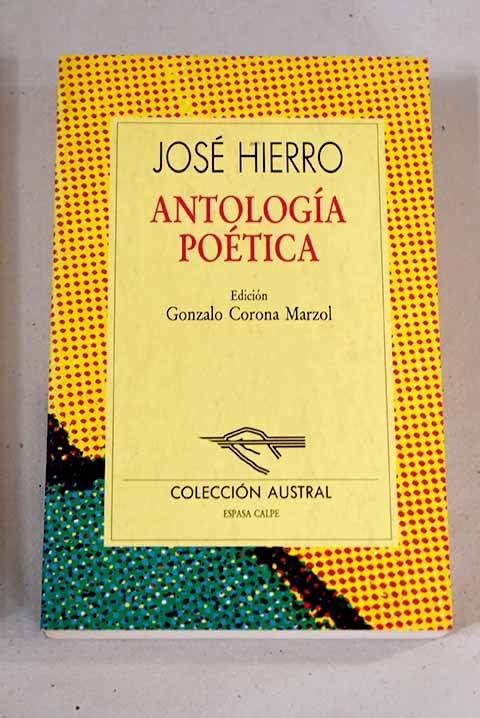 JOSE HIERRO-ANTOLOGIA POETICA/AUSTRAL (SIN COLECCION)