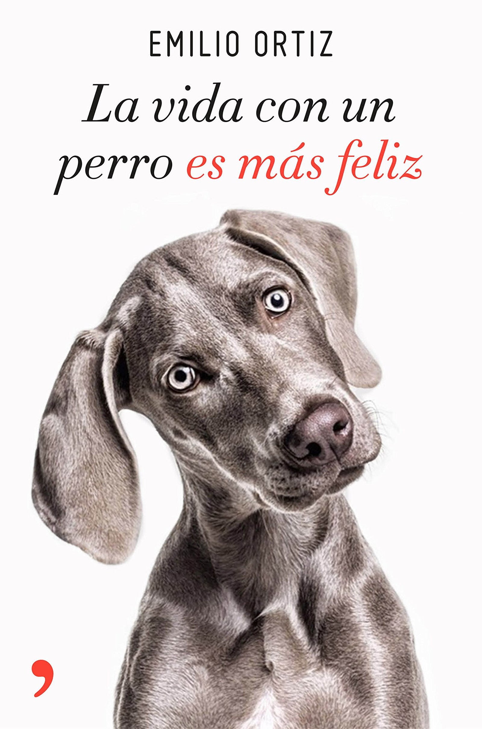 La vida con un perro es más feliz (NO FICCION)