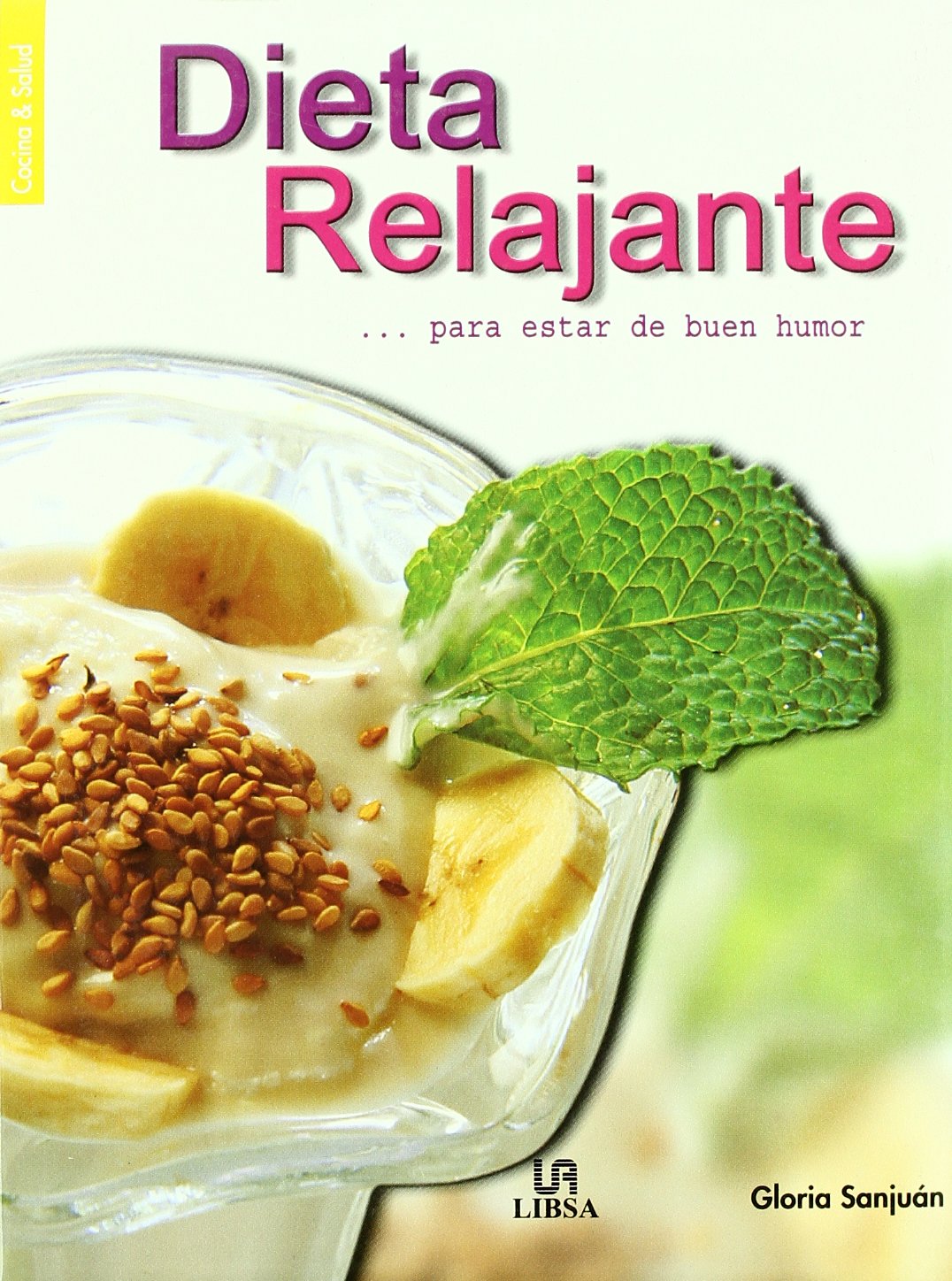 DIETA RELAJANTE PARA ESTAR BUEN HUMOR (SIN COLECCION)