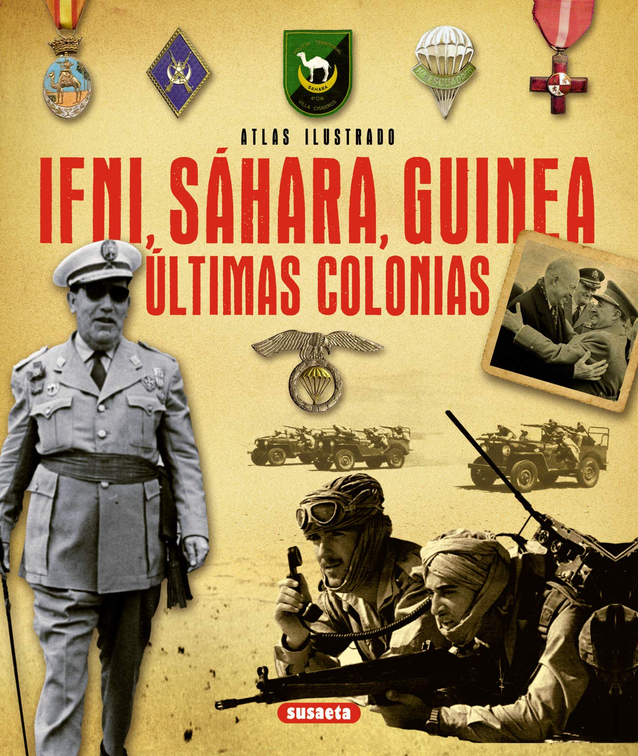 Ifni, Sáhara, Guinea. Últimas colonias (Atlas Ilustrado)