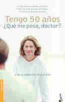 Tengo 50 años. ¿Qué me pasa, doctor? (Divulgación)